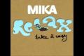 Mika - Relax ( Take it Easy )