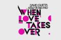 David Guetta feat. Kelly Rowland - When Love Takes Over (Official)