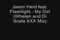 Jason Herd feat. Flashlight - My Girl(Whelan & Di Scala XXX Mix)