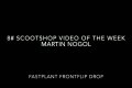 8# SCOOTSHOP VIDEO OF THE WEEK